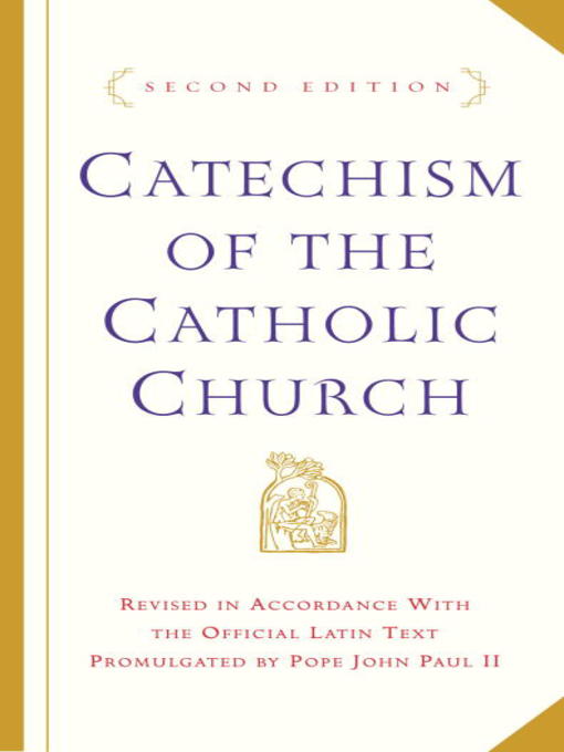 Title details for Catechism of the Catholic Church by U.S. Catholic Church - Available